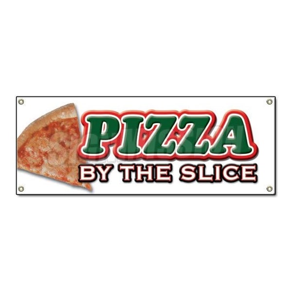 Signmission PIZZA by the SLICE BANNER SIGN shop new signs B-Pizza by the Slice - main